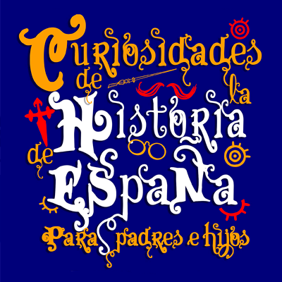 Libro curiosidades de la Historia de España